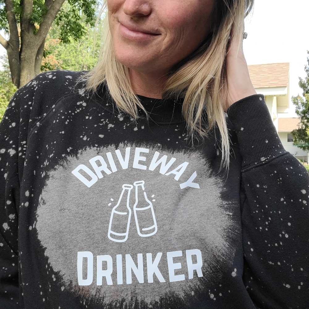 Driveway Drinker sweatshirt